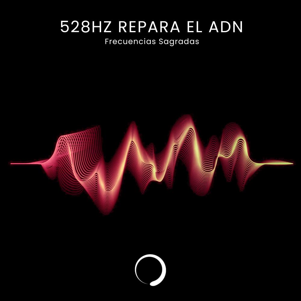 528Hz Repara el ADN