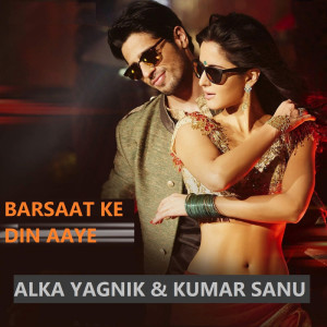 ดาวน์โหลดและฟังเพลง Barsaat Ke Din Aaye พร้อมเนื้อเพลงจาก Alka Yagnik, Vinod Rathod