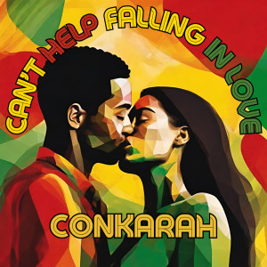 Album Can't Help Falling In Love oleh Conkarah