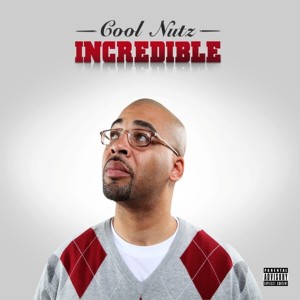 收聽Cool Nutz的Incredible (Explicit)歌詞歌曲