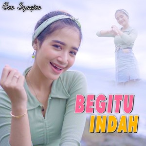Listen to Begitu Indah song with lyrics from Era Syaqira