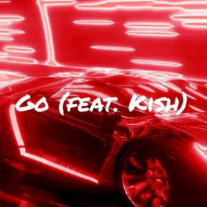 Kish的專輯Go (feat. Kish)