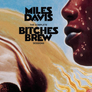 Miles Davis的專輯The Complete Bitches Brew Sessions