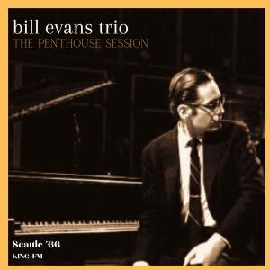 Bill Evans的专辑The Penthouse Session (Live Seattle '66)