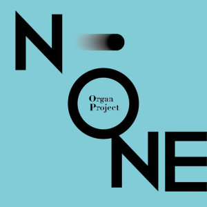 ดาวน์โหลดและฟังเพลง No One พร้อมเนื้อเพลงจาก Organ Project