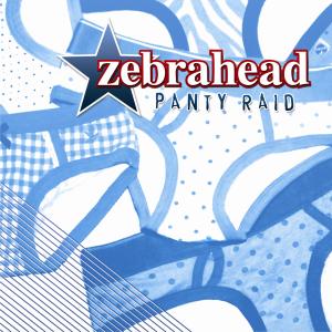 อัลบัม Panty Raid (Bonus Edition) ศิลปิน Zebrahead