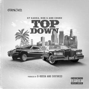 Top Down (feat. Rob G & Chunx) (Explicit) dari GT Garza