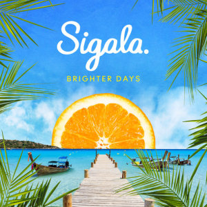Album Brighter Days oleh Sigala