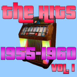 Various Artists的專輯The Hits: 1955-1960, Vol. 1