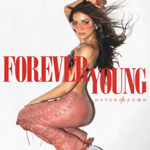 อัลบัม Forever Young ศิลปิน Havana Brown