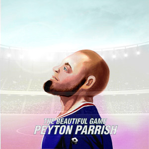 Album The Beautiful Game from Peyton Parrish
