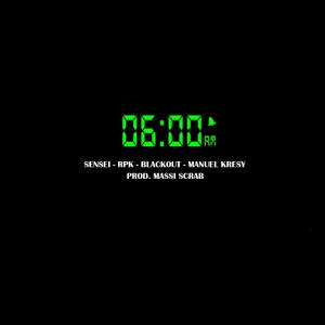 Album 6 a.m. (feat. Sensei, RPK & Blackout) (Explicit) oleh Blackout