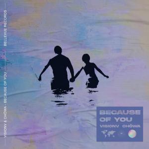 Listen to Because Of You song with lyrics from VisionV