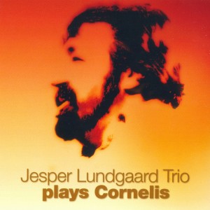 Jesper Lundgaard Trio的專輯Jesper Lundgaard Trio Plays Cornelis