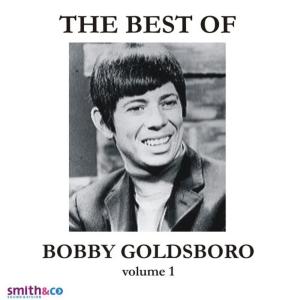 The Very Best Of Bobby Goldsboro, Volume 1