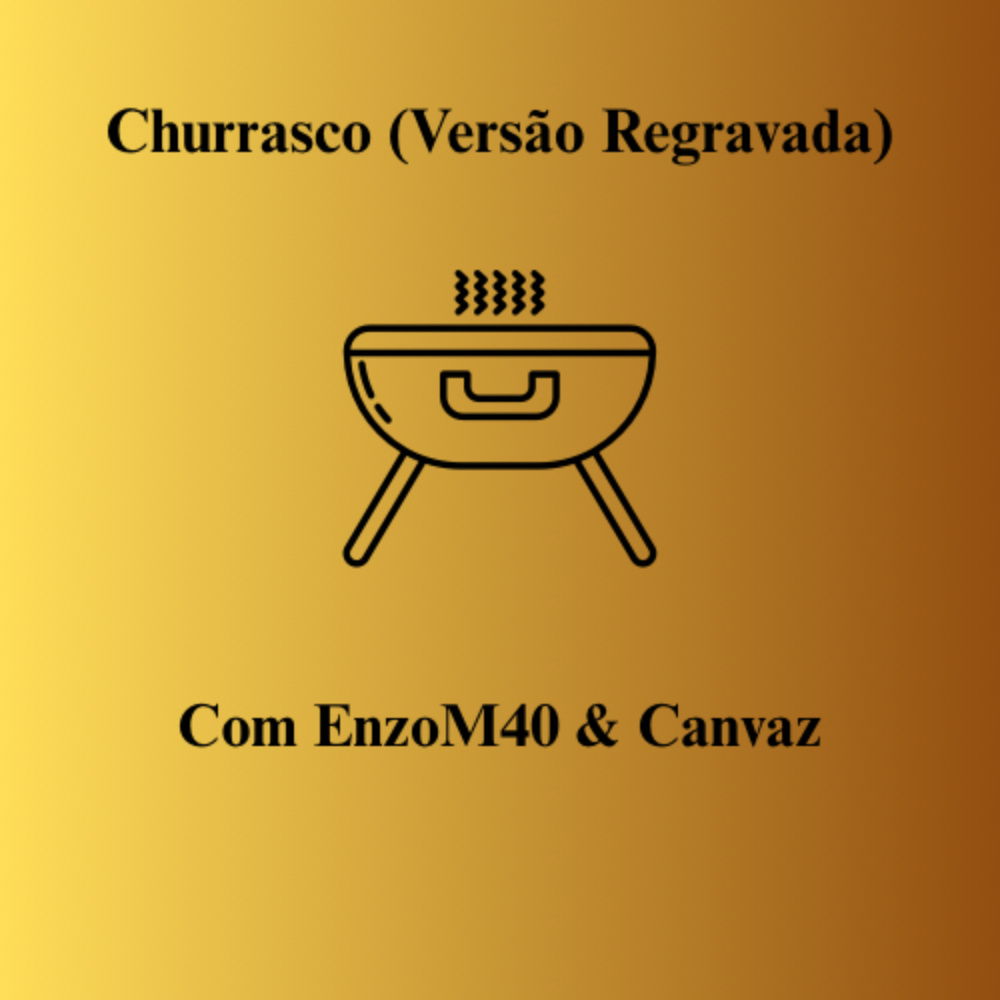 Churrasco (Versão Regravada)