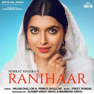 Dengarkan lagu Ranihaar nyanyian Nimrat Khaira dengan lirik