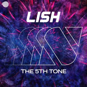 Dengarkan lagu The 5th Tone (Explicit) nyanyian Lish dengan lirik