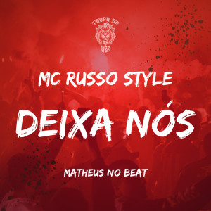 Listen to Deixa Nós (Explicit) song with lyrics from MC Russo Style