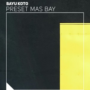 Bayu Koto的專輯Preset Mas Bay