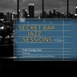 Secret Bar Jazz Sessions, Vol. 3