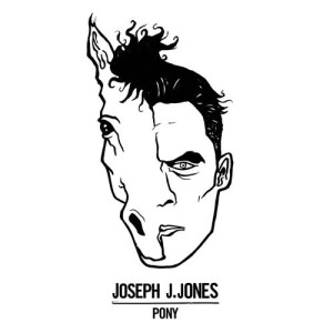 收聽Joseph J. Jones的Pony歌詞歌曲