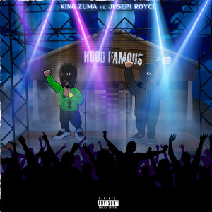 Listen to Hood Famous (Explicit) song with lyrics from King Zuma