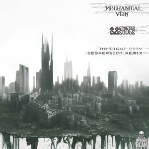 Album No Light City (Despersion Remix) from Mechanical Vein