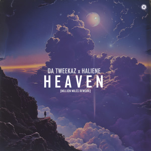 ดาวน์โหลดและฟังเพลง Heaven พร้อมเนื้อเพลงจาก Da Tweekaz