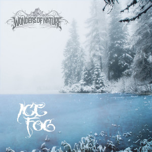 Wonders Of Nature的专辑Ice Fog