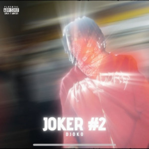 Album Joker #2 (Explicit) oleh DJOKO
