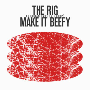 Listen to Make it beefy song with lyrics from The RIG (Russian Improv Group)