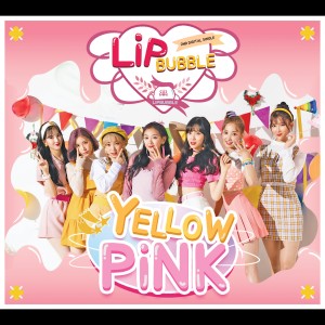 ดาวน์โหลดและฟังเพลง Yellow Pink พร้อมเนื้อเพลงจาก LIPBUBBLE