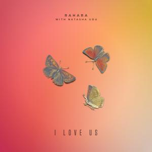 Dengarkan I Love Us lagu dari Rahara dengan lirik