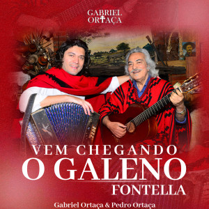 ดาวน์โหลดและฟังเพลง Vem Chegando o Galeno Fontella พร้อมเนื้อเพลงจาก Gabriel Ortaça