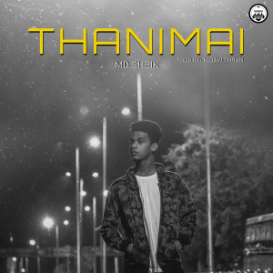Listen to Thanimai song with lyrics from Md Sheik