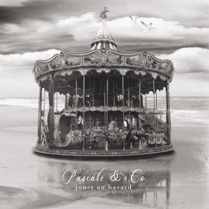 收聽Pascale & Co.的Jouer au hasard歌詞歌曲