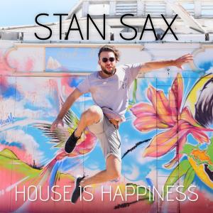 Stan Sax的专辑House Is Happiness