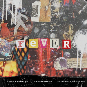 Listen to Fever song with lyrics from Teo Mandrelli