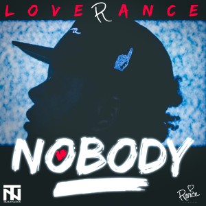 ดาวน์โหลดและฟังเพลง Nobody (Explicit) พร้อมเนื้อเพลงจาก LoveRance