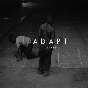 收聽Laxx P的Adapt (Explicit)歌詞歌曲