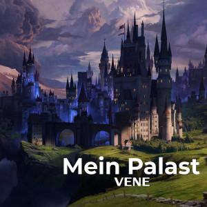 Listen to Mein Palast song with lyrics from Vene