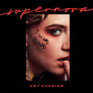 收聽Kat Cunning的Supernova (tigers blud)歌詞歌曲