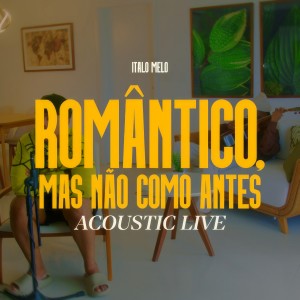Listen to Romântico, Mas Não Como Antes (Acoustic Live) song with lyrics from Italo Melo