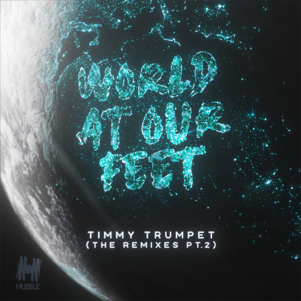 World At Our Feet (FREAKSHOW Edit)