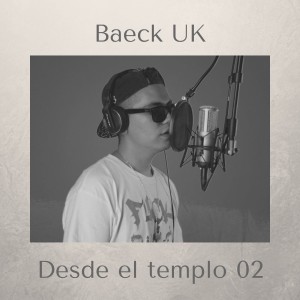 Album Desde El Templo 02 (feat. Baeck Uk) from Cvlturamx