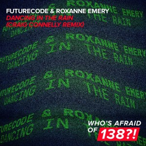 Dengarkan Dancing In The Rain (Craig Connelly Remix) lagu dari FUTURECODE dengan lirik