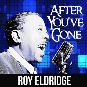 ดาวน์โหลดและฟังเพลง I Want To Be Happy พร้อมเนื้อเพลงจาก Roy Eldridge & His Orchestra