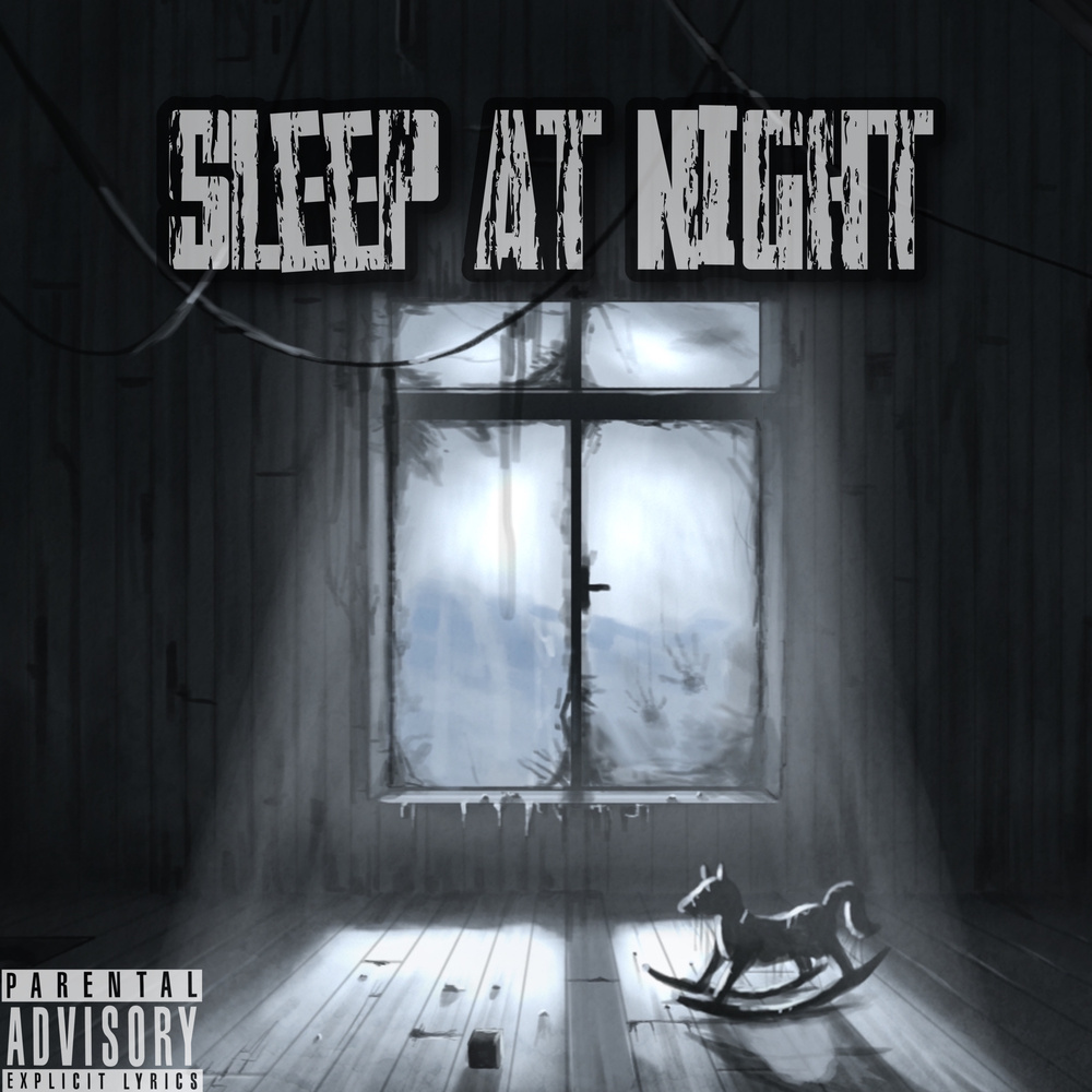 Sleep At Night (Explicit)