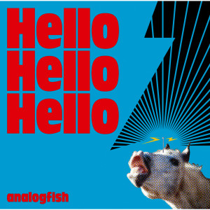 收聽Analogfish的Hello歌詞歌曲